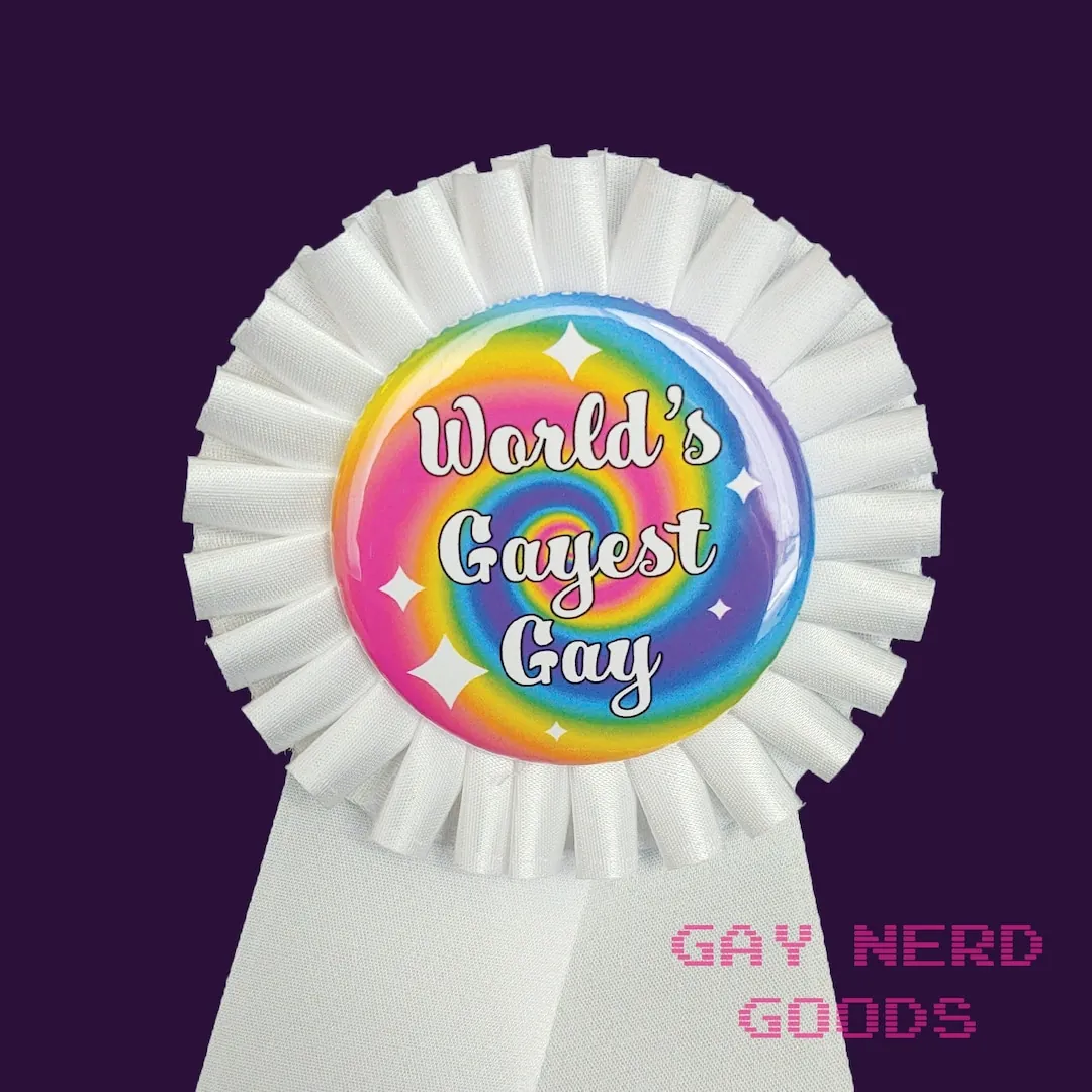 Rainbow World’s Gayest Gay award rosette