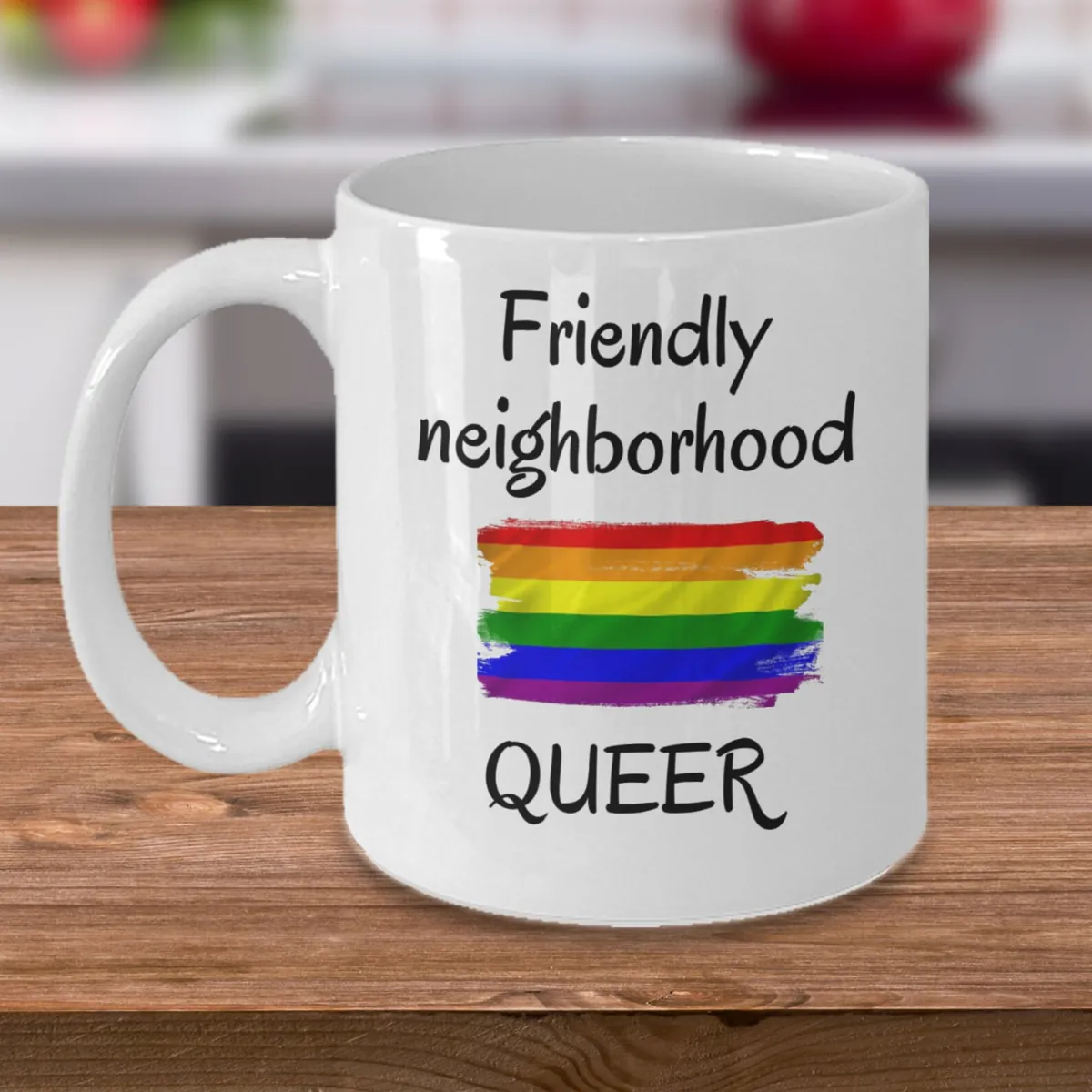 Funny queer mug with a rainbow and Friendly Neighborhood Queer text